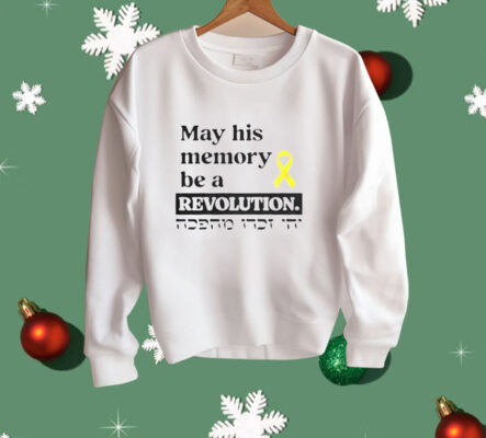 May His Memory Be A Revolution Shirt