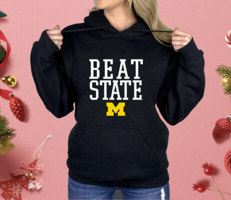 Michigan Wolverines Beat State Rally Call Shirt