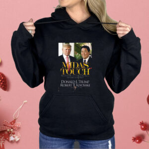 Midas Touch Donald Jtrump Robert Tkiyosaki Shirt