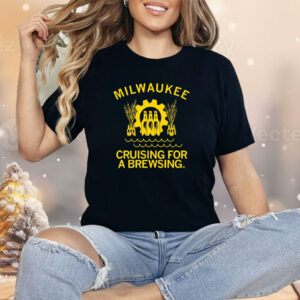 Milwaukee Cruising for a Brew Sing Shirt