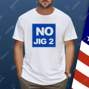 No Jig 2 classic Shirt