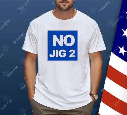 No Jig 2 classic Shirt