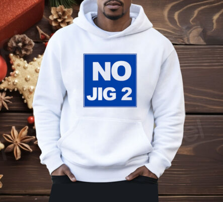 No Jig 2 classic Shirt