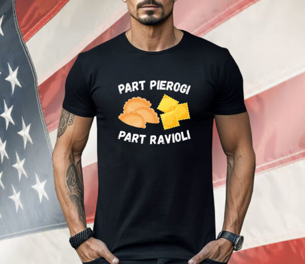 Part pierogi part ravioli foodie Shirt