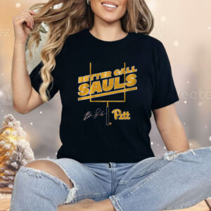 Pitt Football Ben Sauls Better Call Sauls Shirt