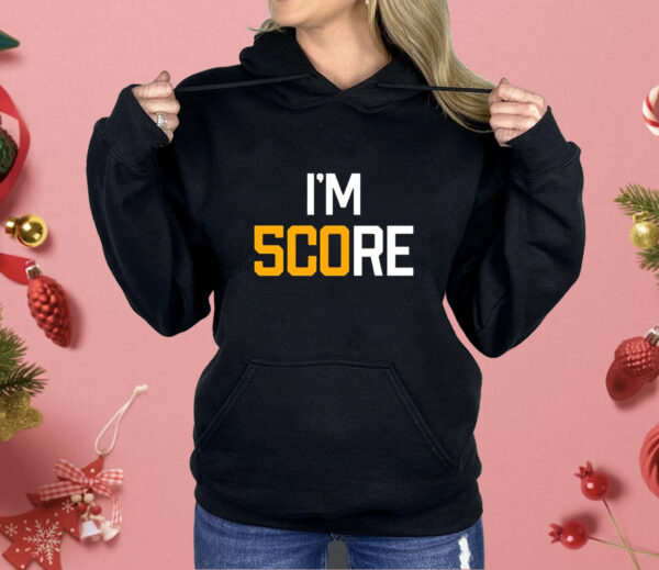 Pittsburgh Steelers I’m score Shirt