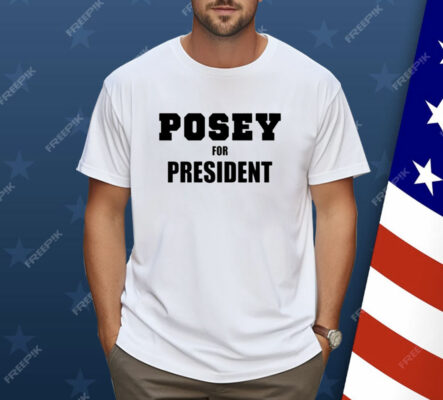 Posey For President Shirt