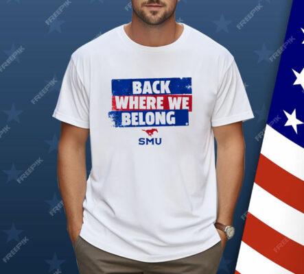 SMU Back Where We Belong Shirt