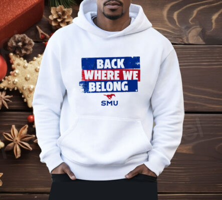 SMU Back Where We Belong Shirt