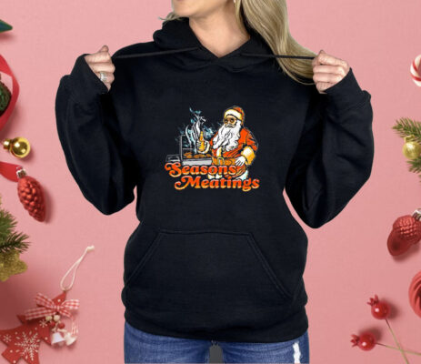 Santa seasons meatings Christmas Shirt