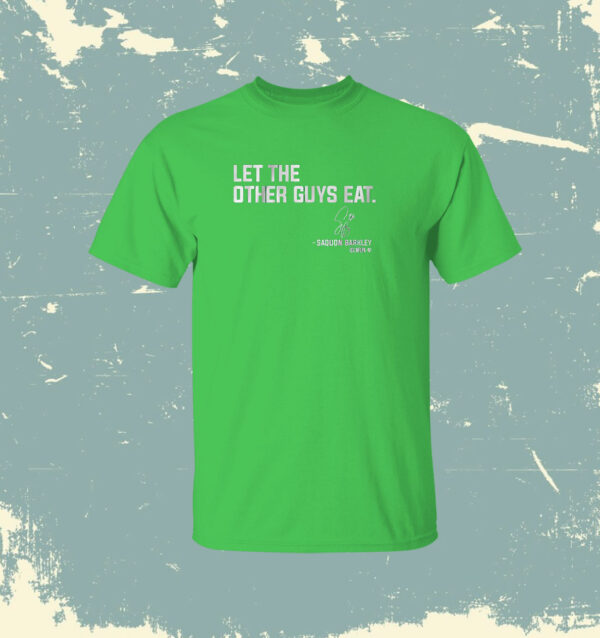 Saquon Barkley Let The Other Guys Eat Shirt