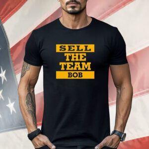 Sell the team bob Shirt