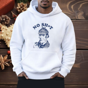 Sherlock no shit Shirt