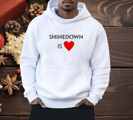 Shinedown is heart Shirt