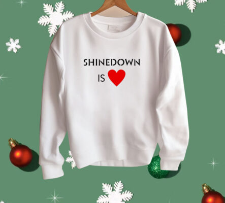 Shinedown is heart Shirt