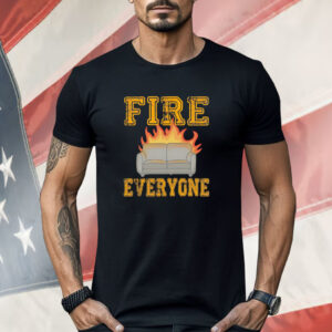 Sofa fire everyone Shirt