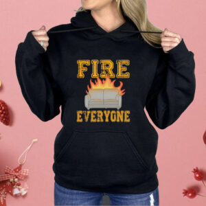 Sofa fire everyone Shirt