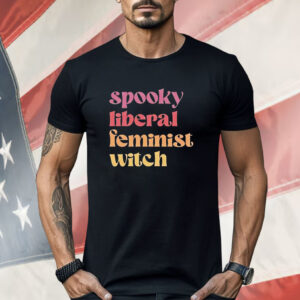 Spooky liberal feminist witch Shirt