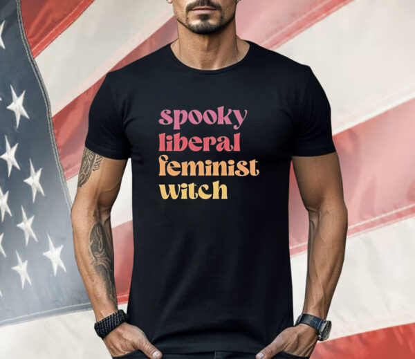 Spooky liberal feminist witch Shirt