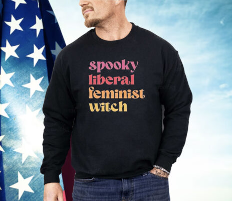 Spooky liberal feminist witch Shirt