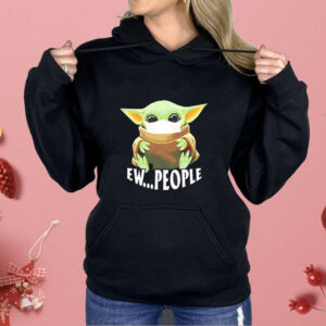 Star Wars Baby Yoda ew people Shirt