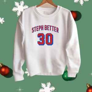 Steph Better 30 Shirt