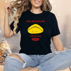 Stranger Things X Talking Heads Psycho Killer Shirt