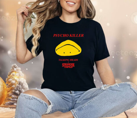 Stranger Things X Talking Heads Psycho Killer Shirt