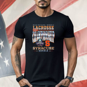 Syracuse Lacrosse 2024 NCAA Division I Women’s Championship Shirt