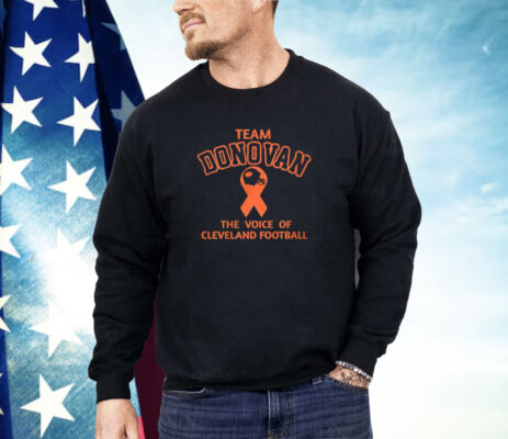 Team Donovan The Voice Of Cleveland Football Shirt