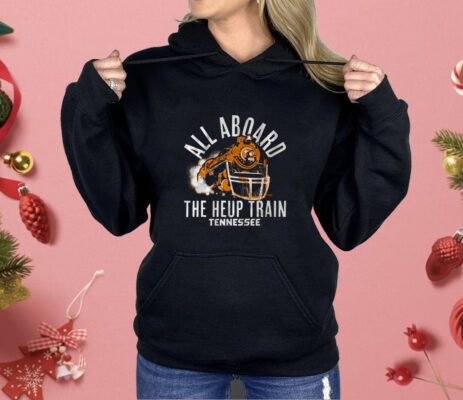 Tennessee Vols Football All Aboard the Heup Train Shirt