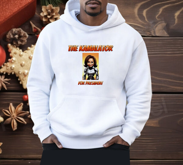 The Kamalator for president Kamala Harris Shirt