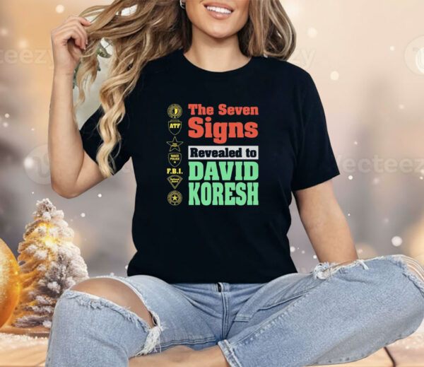 The Seven Signs Revealed To David Koresh Shirt