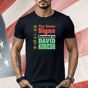 The Seven Signs Revealed To David Koresh Shirt