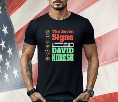 The Seven Signs Revealed To David Koresh Shirt