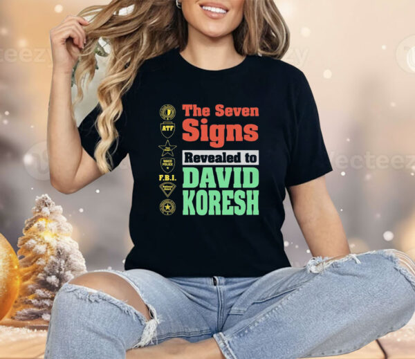 The Seven Signs Revealed To David Koresh Shirt