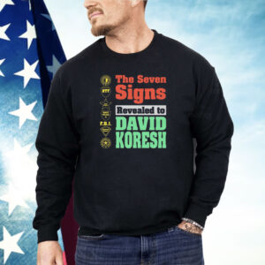 The Seven Signs Revealed To David Koresh Shirt