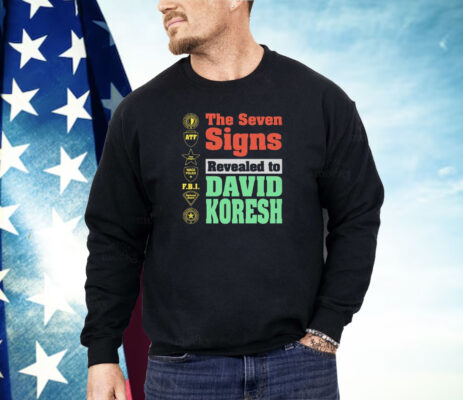 The Seven Signs Revealed To David Koresh Shirt