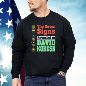 The Seven Signs Revealed To David Koresh Shirt