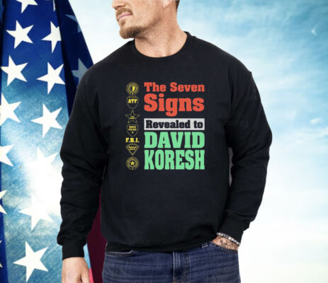 The Seven Signs Revealed To David Koresh Shirt