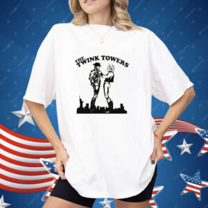 The Twink Towers Shirt