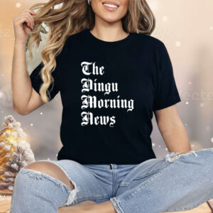 The dingu morning news Shirt