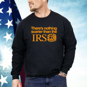 There’s nothing scarier than the Irs Shirt