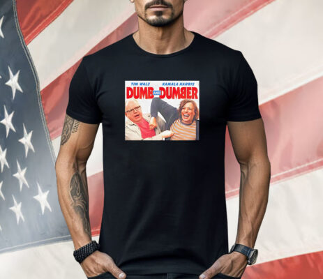 Tim Walz Kamala Harris dumb and dumber Shirt