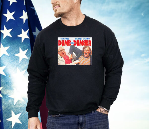 Tim Walz Kamala Harris dumb and dumber Shirt