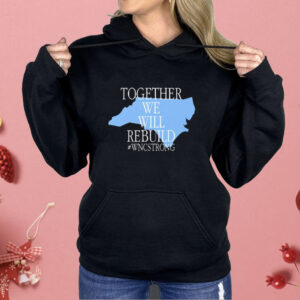 Together We Will Rebuild WNC Strong Shirt