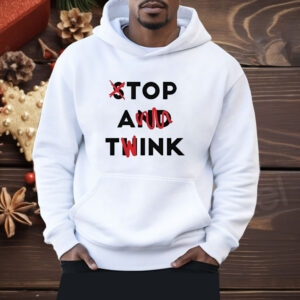 Top A Twink Stop And Think Shirt