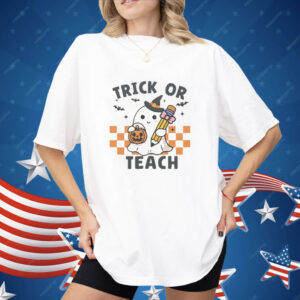 Trick Or Teach Teacher Halloween Shirt