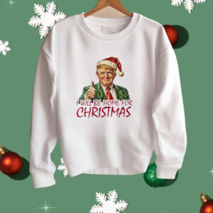 Trump I’ll Be Home For Christmas Shirt