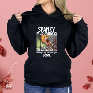 Trump Spanky Mcdumbass Coming To A Prison Near You Soon Shirt